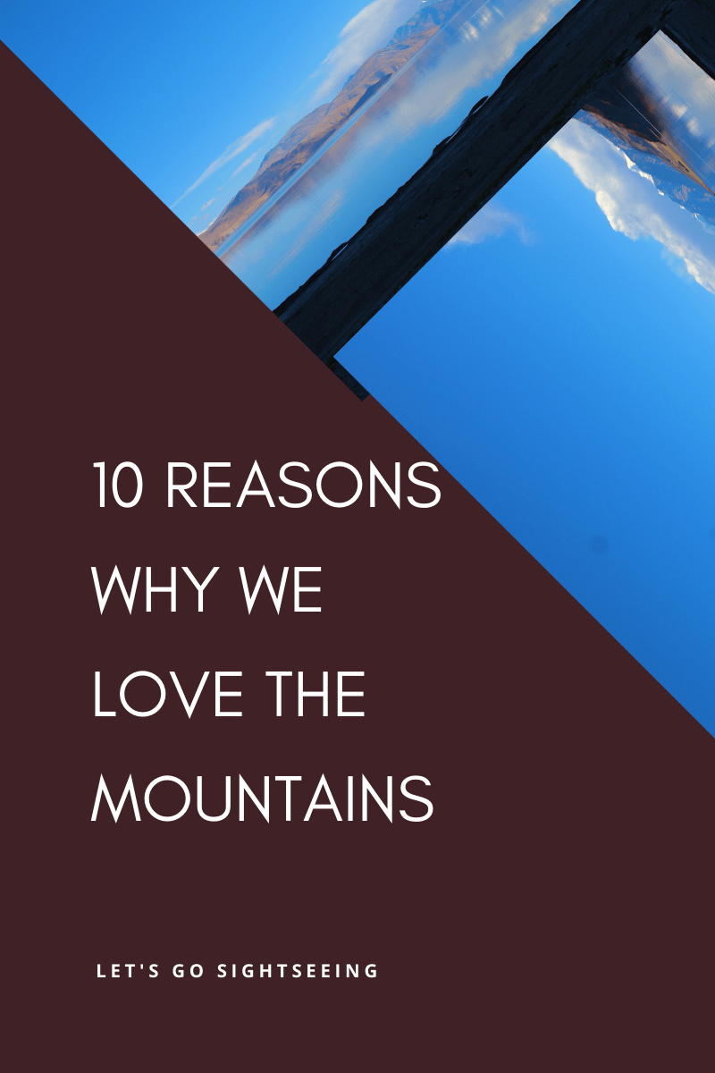 reasons, love, mountains