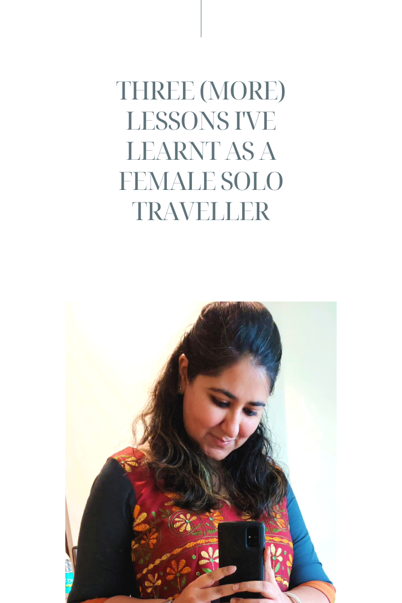 Three (More) Lessons I’ve Learnt as a Female Solo Traveller