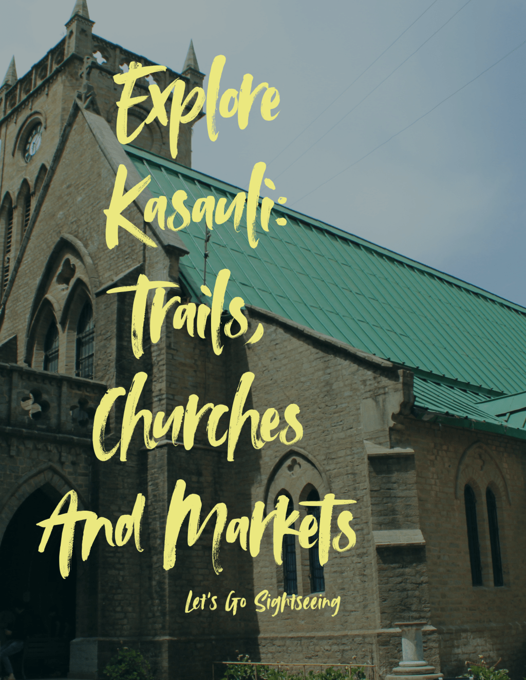 Explore Kasauli: Trails, Churches, and Markets