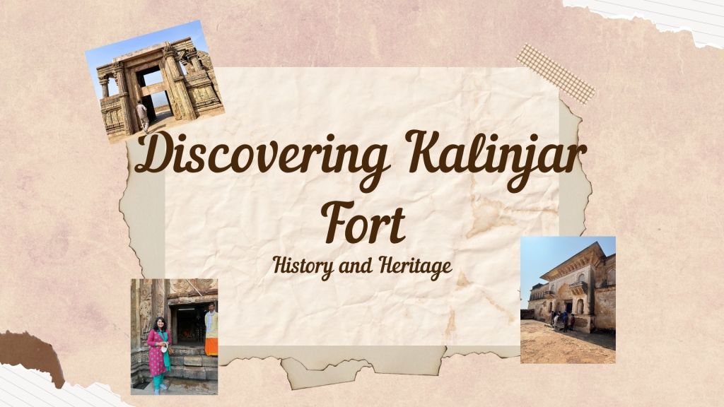 Discovering Kalinjar Fort: History and Heritage